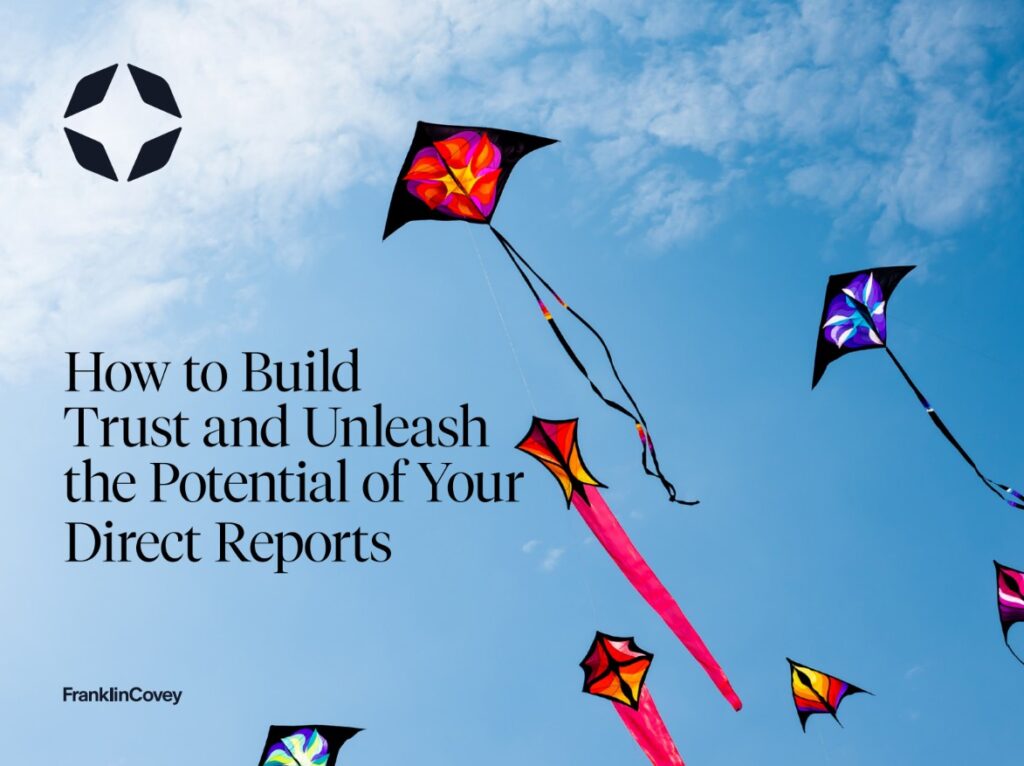 Build Trust Unleash Potential of Your Direct Reports